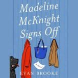 Madeline McKnight Signs Off, Evan Brooke