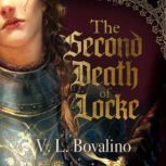 The Second Death of Locke, V. L. Bovalino
