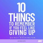 10 Things To Remember If You Feel Lik..., Quincy Washington