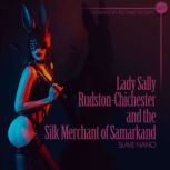 Lady Sally RudstonChichester and the..., Slave Nano