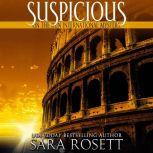 Suspicious, Sara Rosett