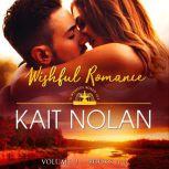 Wishful Romance Volume 2 Books 46..., Kait Nolan