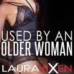 Used by an Older Woman, Laura Vixen