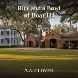 Rice and a Bowl of Boat III, A. A. Glover