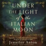 Under the Light of the Italian Moon, Jennifer Anton