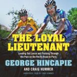 The Loyal Lieutenant, George Hincapie