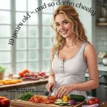 19 years old  and so damn cheeky, Kris Sinnlich