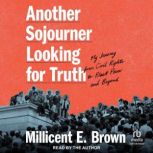 Another Sojourner Looking for Truth, Millicent E. Brown