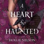 A Heart So Haunted, Hollie Nelson