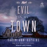 Evil in My Town, Karen Ann Hopkins