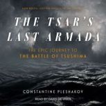 The Tsars Last Armada, Constantine Pleshakov