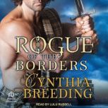 Rogue of the Borders, Cynthia Breeding