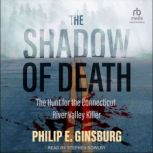 The Shadow of Death, Philip E. Ginsburg