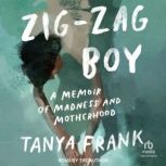 ZigZag Boy, Tanya Frank