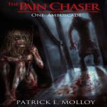 The Pain Chaser One Ambuscade, Patrick E Molloy