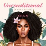 Unconditional, Shon