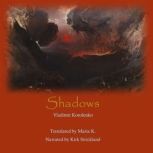 Shadows, Vladimir Korolenko
