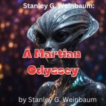 Stanley G. Weinbaum A Martian Odysse..., Stanley G. Weinbaum