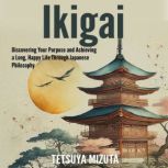 Ikigai, Tetsuya Mizuta