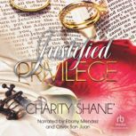 Justified Privilege, Charity Shane