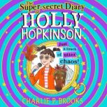 The SuperSecret Diary of Holly Hopki..., Charlie Brooks