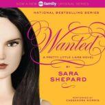 Pretty Little Liars #8: Wanted, Sara Shepard