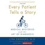 Every Patient Tells A Story, Lisa Sanders
