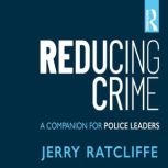 Reducing Crime, Jerry Ratcliffe
