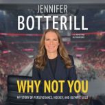 Why Not You, Jennifer Botterill