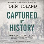 Captured by History, John Toland