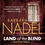 Land of the Blind Inspector Ikmen My..., Barbara Nadel