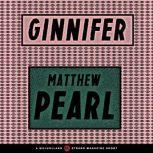 Ginnifer, Matthew Pearl