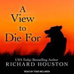 A View to Die For, Richard Houston