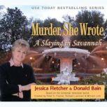 Murder, She Wrote: A Slaying in Savannah, Jessica Fletcher; Donald Bain