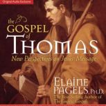 The Gospel of Thomas, Elaine Pagels, PhD