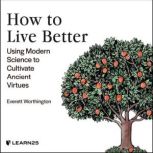 How to Live Better, Everett Worthington