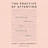 The Practice of Attention, Cody CookParrott