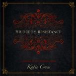 Mildreds Resistance, Katie Cross