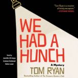 We Had a Hunch, Tom Ryan