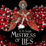 Mistress of Lies, K. M. Enright