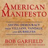 American Manifesto, Bob Garfield