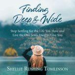Finding Deep and Wide, Shellie Rushing Tomlinson