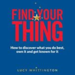 Find Your Thing, Lucy Whittington