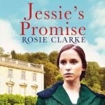 Jessies Promise, Rosie Clarke