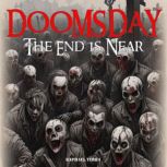 Doomsday The End Is Near, Raphael Terra