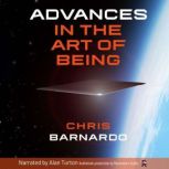 Advances in the Art of Being, Chris Barnardo
