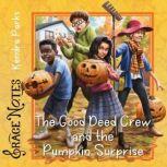 The Good Deed Crew and the Pumpkin Surprise, Kendra Parks