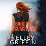 Binding Circumstance, Kelley Griffin