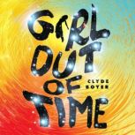 Girl Out of Time, Clyde Boyer