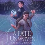 A Fate Unwoven, Rachael A. Edwards